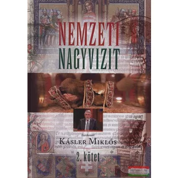Nemzeti nagyvizit 2. kötet - Kásler Miklós szerk.