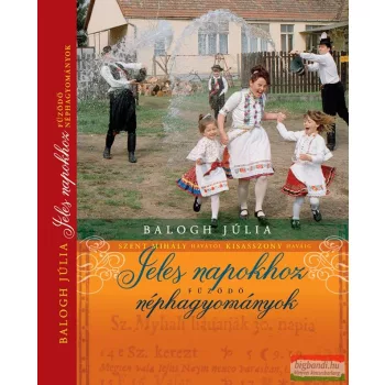   Balogh Júlia - Szent Mihály havától - Kisasszony haváig 