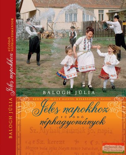 Balogh Júlia - Szent Mihály havától - Kisasszony haváig 