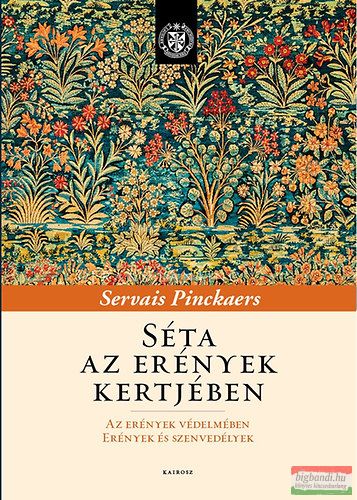 Servais Pinckaers - Séta az erények kertjében 