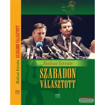 Balsai István - Szabadon választott 