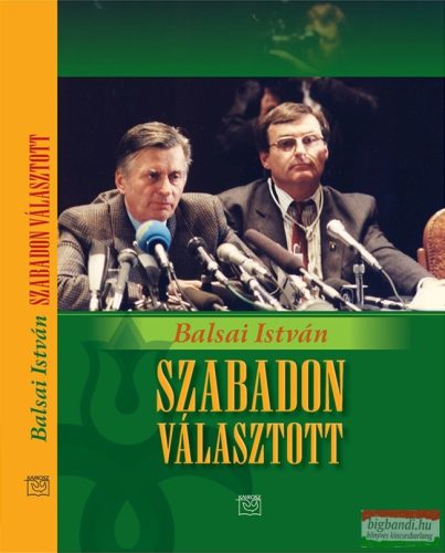 Balsai István - Szabadon választott 