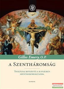 Gilles Emery, O.P. - A Szentháromság 