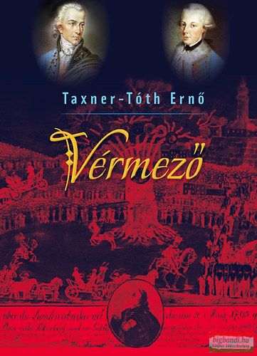 Taxner-Tóth Ernő - Vérmező - A guillotine évei Magyarországon 