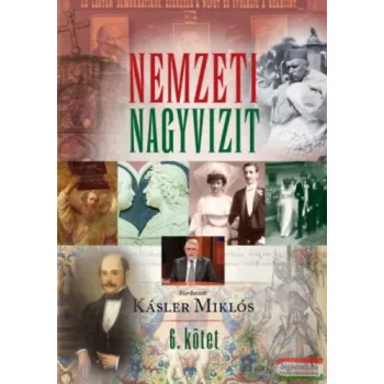 Nemzeti nagyvizit 6. kötet - Kásler Miklós szerk.