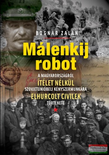 Bognár Zalán - Málenkij robot 