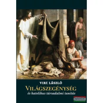   Virtl László - Világszegénység és katolikus társadalmi tanítás 