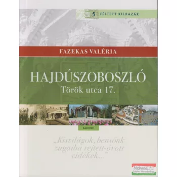 Fazekas Valéria - Hajdúszoboszló - Török utca 17. 
