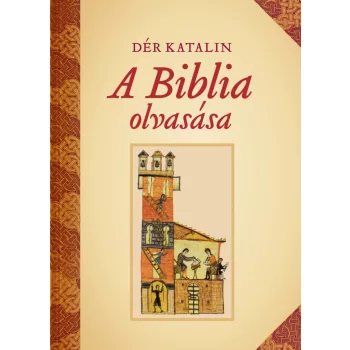 Dér Katalin - A Biblia olvasása 