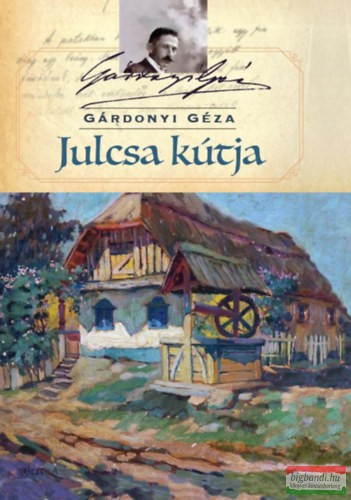 Gárdonyi Géza - Julcsa kútja 