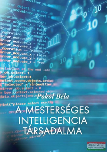 Pokol Béla - A mesterséges intelligencia társadalma 