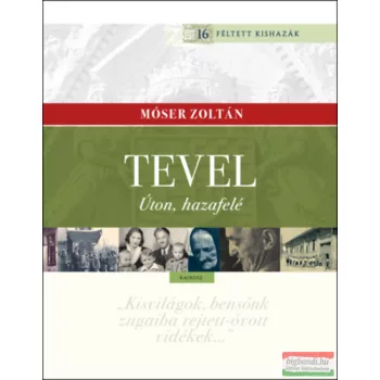 Móser Zoltán - Tevel - Úton, hazafelé