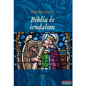 Dér Katalin - Biblia és irodalom