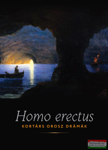 Homo Erectus - Kortárs orosz drámák