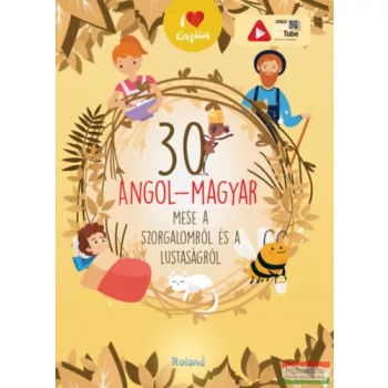 30 angol-magyar mese a szorgalomról és a lustaságról