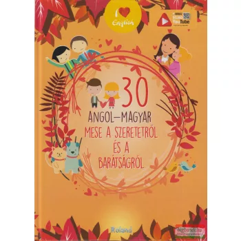 30 angol-magyar mese a szeretetről és a barátságról