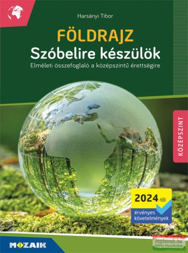 Földrajz - Szóbelire készülök - középszint - 2024-től érvényes - MS-3332U