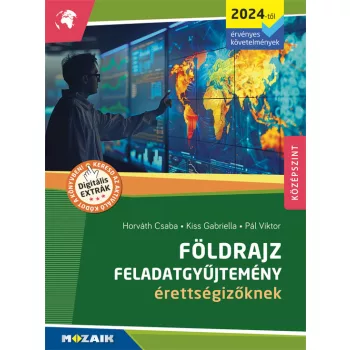   Földrajz feladatgyűjtemény érettségizőknek - középszint - 2024-től érvényes követelmények - MS-3331U