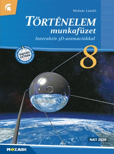 Történelem 8. munkafüzet - Interaktív 3D-animációkkal - MS-2863U