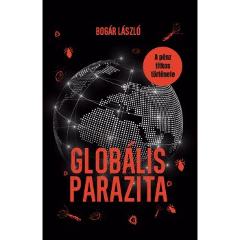 Bogár László - Globális parazita
