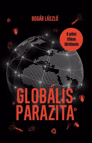 Bogár László - Globális parazita