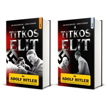   Jim MacGregor, John O'Dowd - A Titkos Elit és Adolf Hitler 1-2 (dupla kötet)