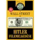Antony C. Sutton - A Wall Street és Hitler felemelkedése