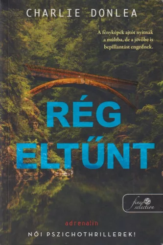 Charlie Donlea - Rég eltűnt