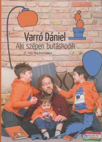 Varró Dániel - Aki szépen butáskodik