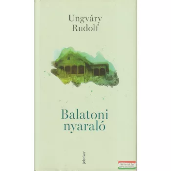 Ungváry Rudolf - Balatoni nyaraló