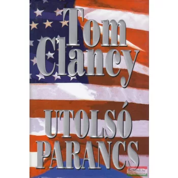 Tom Clancy - Utolsó ​parancs