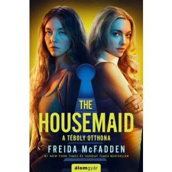 Freida McFadden - The Housemaid - A téboly otthona