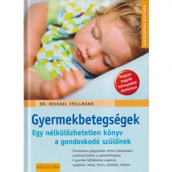   Dr. Michael Stellmann - Gyermekbetegségek természetes gyógymódjai