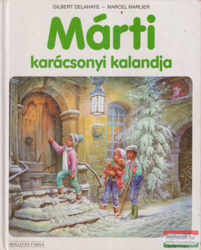 Gilbert Delahaye, Marcel Marlier - Márti karácsonyi kalandja