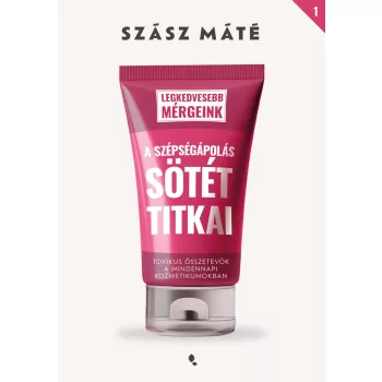 Szász Máté - A szépségápolás sötét titkai 