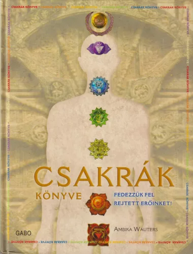 Ambika Wauters - Csakrák könyve