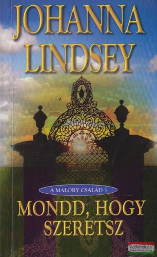 Johanna Lindsey - Mondd, hogy szeretsz