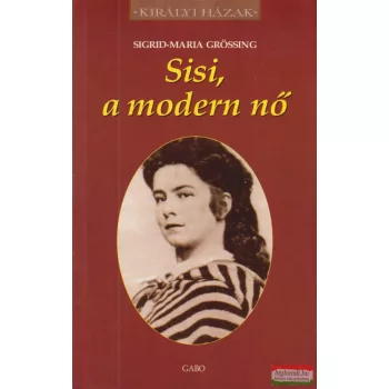 Sigrid-Maria Größing - Sisi, a modern nő