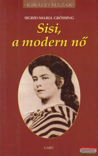 Sigrid-Maria Größing - Sisi, a modern nő