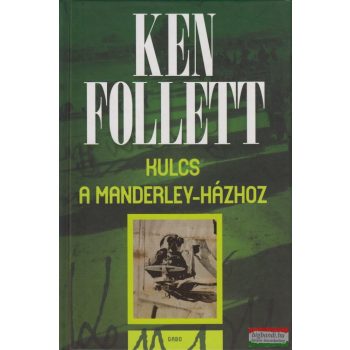 Ken Follett - Kulcs a Manderley-házhoz