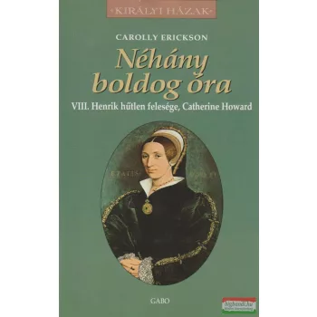 Carolly Erickson - Néhány boldog óra