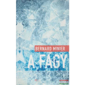 Bernard Minier - A fagy