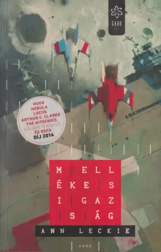 Ann Leckie - Mellékes igazság