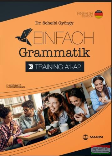 Dr. Scheibl György - Einfach Grammatik Training A1-A2