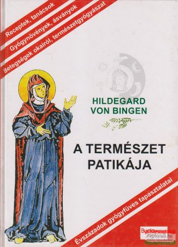 Hildegard Von Bingen - A természet patikája 