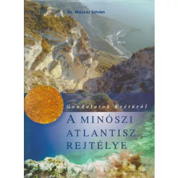   Dr. Móczár István - A minószi Atlantisz rejtélye (dedikált példány)