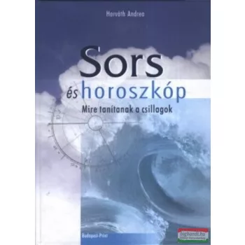   Horváth Andrea - Sors és horoszkóp - Mire tanítanak a csillagok?