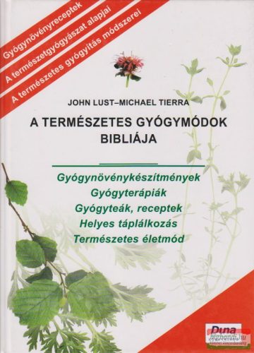 John Lust, Michael Tierra - A természetes gyógymódok bibliája