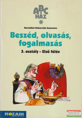 Beszéd, olvasás, fogalmazás 3. osztály - Első félév - MS-1508