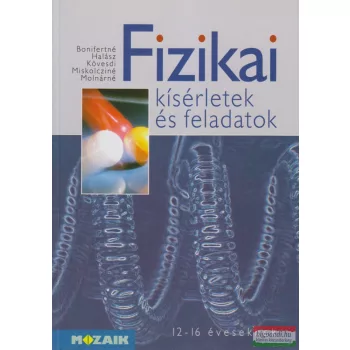 Fizikai kisérletek és feladatok 12-16 éveseknek